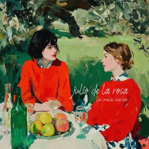 JULIO DE LA ROSA. Las malas hierbas